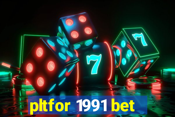 pltfor 1991 bet